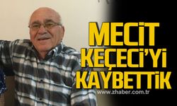 Mecit Keçeci hayatını kaybetti!