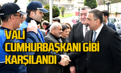 Vali Cumhurbaşkanı gibi karşılandı!