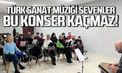 Türk Sanat Müziği sevenler dikkat! Bu konser kaçmaz!