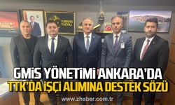 GMİS Yönetimi Ankara'da! TTK'da işçi alımına destek sözü!