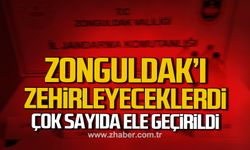 Zonguldak'ı zehirleyeceklerdi! Çok sayıda ele geçirildi!