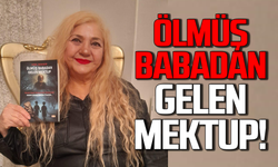 Ölmüş babadan gelen mektup!