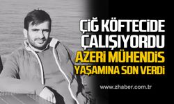 Çiğ köftecide çalışıyordu! Azeri mühendis Surhan Resulov yaşamına son verdi!