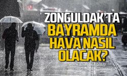 Zonguldak'ta Ramazan Bayramı'nda hava nasıl olacak?