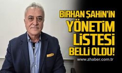 Birhan Şahin'in yönetim listesi belli oldu!