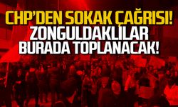 CHP'den sokak çağrısı! Zonguldaklılar burada toplanacak!