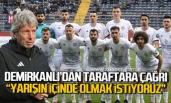 Bülent Demirkanlı; “Denizlispor maçı çok önemli taraftarımızı bekliyoruz”