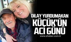 Dilay Yurdumakan Küçük'ün acı günü!