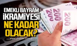 Emekli bayram ikramiyesi ne kadar olacak? İşte zam senaryoları!