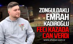 Feci kaza! Zonguldaklı Emrah Kadiroğlu hayatını kaybetti!