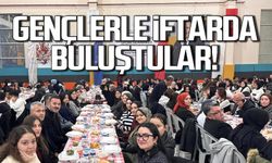 Gençler ile iftar sofrasında buluştular!