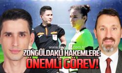 Zonguldaklı hakemlere önemli maçlarda görev verildi!