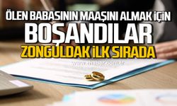 Zonguldak ilk sırada! Ölen babasının maaşını almak için boşandı!