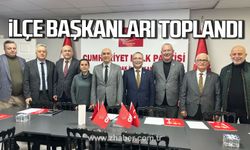 CHP ilçe başkanları toplandı!