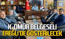 K-ÖMÜR belgeseli Ereğli'de gösterilecek!