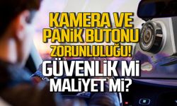 Kamera ve Panik Butonu Zorunluluğu! Taksiciler ne düşünüyor?