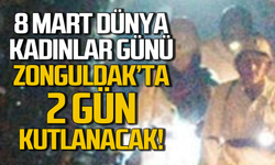 8 Mart Dünya Kadınlar Günü 2 gün kutlanacak!