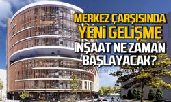 Merkez Çarşısında yeni gelişme! İnşaat ne zaman başlayacak?