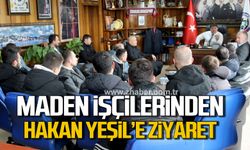 Maden işçilerinden Hakan Yeşil'e ziyaret!