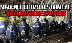 Çayırhan'da madenciler özelleştirmeye karşı madene kapandı!