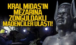 Kral Midas'ın mezarına Zonguldaklı madenciler ulaştı!