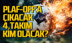 Play-off’a yükselecek 4. takım kim olacak?