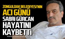 Sabri Gürcan hayatını kaybetti!