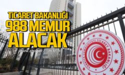 Ticaret Bakanlığı 988 memur alacak!