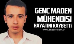 Genç maden mühendisi Tuncay Yüce hayatını kaybetti!