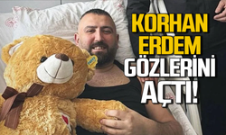 Korhan Erdem gözlerini açtı: Ziyaretçi akınına uğradı!