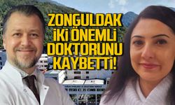 Zonguldak iki önemli doktorunu kaybetti!