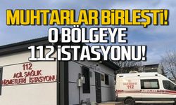Devrek muhtarları birleşti! 112 Acil İstasyonu istiyorlar!