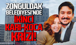 Zonguldak Belediyesi’nde yeni bir karı-koca krizi daha patladı!