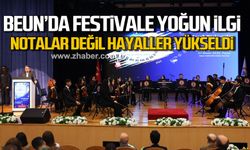 BEUN'da festivale yoğun ilgi! Notalar değil hayaller yükseldi!