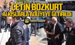 Çetin Bozkurt alkışlarla Devrek Adliyesi'ne sevk edildi!