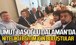 Umut Başoğlu Dalaman'da! Nitelikli eğitim için buluştular!