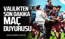 Zonguldak Valiliği'nden son dakika maç duyurusu!