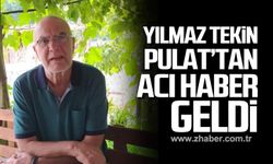 Yılmaz Tekin Pulat hayatını kaybetti!