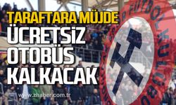 Taraftara müjde! Zonguldakspor maçına ücretsiz otobüs kalkacak!