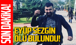 Eyüp Sezgin ölü bulundu: Ailesi perişan oldu!