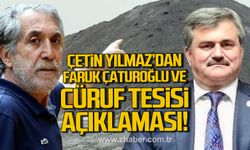Çetin Yılmaz’dan Faruk Çaturoğlu ve Cüruf Tesisi açıklaması!