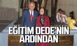 Eğitim Dede’nin ardından…