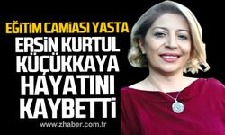 Ersin Kurtul Küçükkaya hayatını kaybetti!