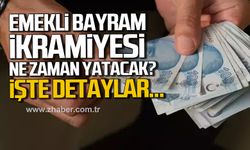 Emekli bayram ikramiyesi ne zaman yatacak? İşte detaylar...