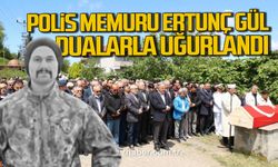 Kdz. Ereğli'de polis memuru Ertunç Gül dualarla uğurlandı!