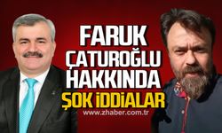 Faruk Çaturoğlu hakkında şok iddialar!