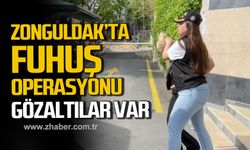 Zonguldak’ta fuhuş operasyonu! Gözaltılar var!