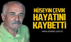 Hüseyin Çevik hayatını kaybetti!