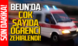 BEUN’da çok sayıda öğrenci zehirlendi!