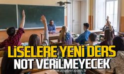 Liselere yeni ders geliyor! Not verilmeyecek!